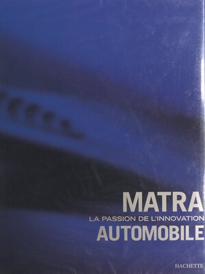 cover image of Matra, la passion de l'innovation automobile